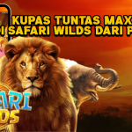 Kupas Tuntas Maxwin di Safari Wilds dari PG Soft