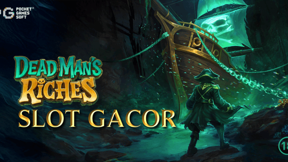 Dead Man's Riches Slot: Berburu Harta Karun Terkubur dalam Dunia Bajak Laut Misterius