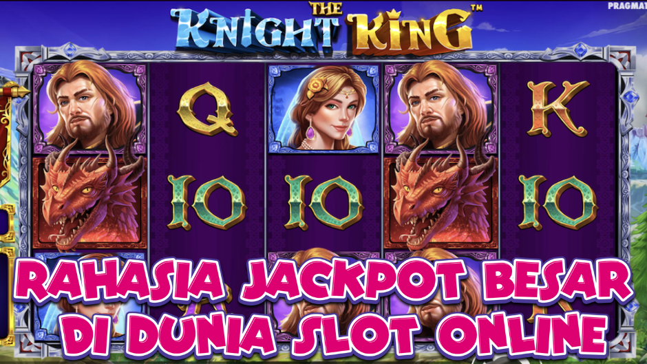 The Knight King: Slot Online Bertema Ksatria dengan Petualangan Epik